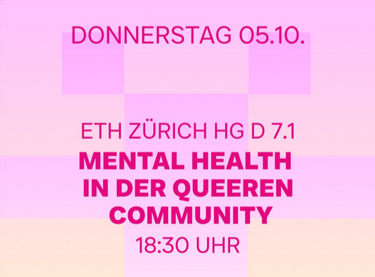 Donnerstag 05.10., ETH Zprich HG D 7.1, Mental Health in der queeren Community, 18:30 Uhr