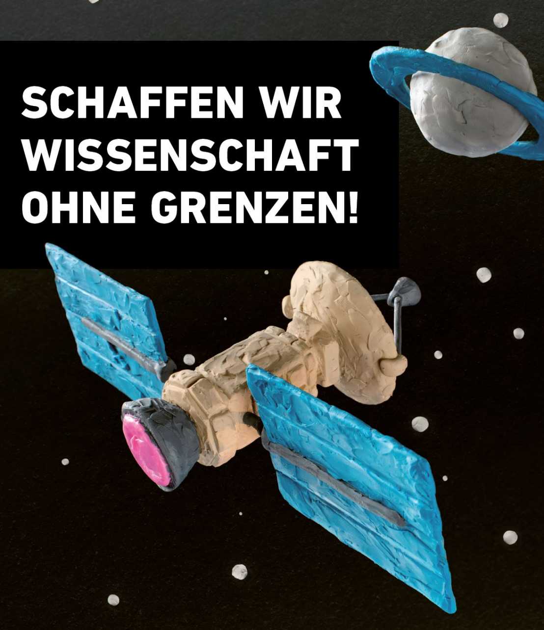 Ein Satellit und Planet aus Plastilin geformt neben dem Slogan "Schaffen wir Wissenschaft ohne Grenzen!"